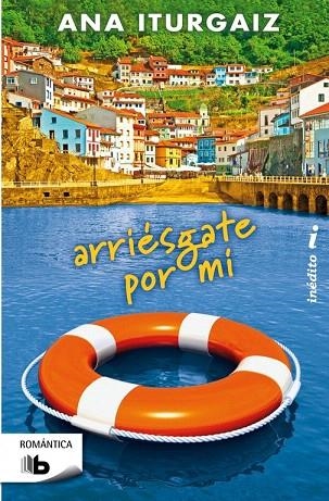 ARRIÉSGATE POR MÍ | 9788498729801 | ITURGAIZ,ANA | Libreria Geli - Librería Online de Girona - Comprar libros en catalán y castellano