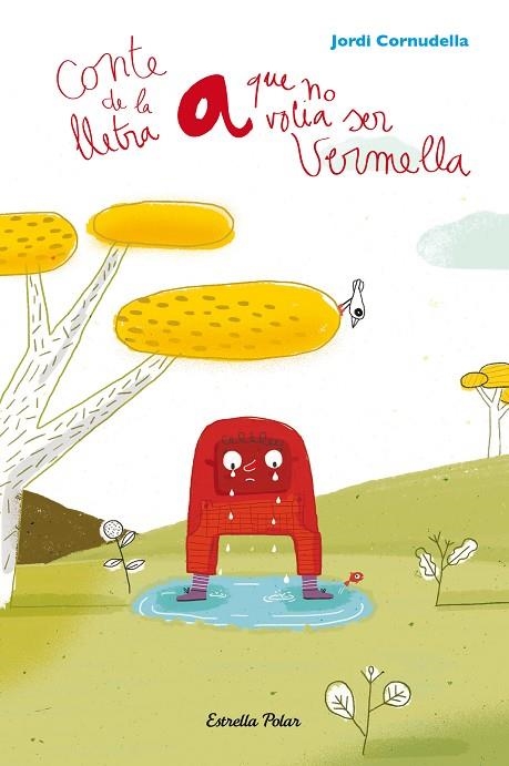 LA LLETRA A QUE NO VOLIA SER VERMELLA | 9788490575093 | CORNUDELLA,JORDI | Libreria Geli - Librería Online de Girona - Comprar libros en catalán y castellano