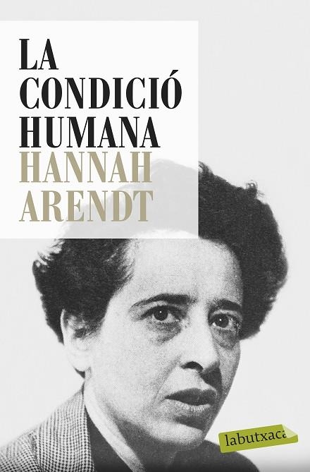 LA CONDICIÓ HUMANA | 9788499309033 | ARENDT,HANNAH | Llibreria Geli - Llibreria Online de Girona - Comprar llibres en català i castellà