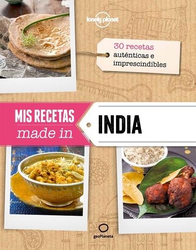 MIS RECETAS MADE IN INDIA.30 RECETAS AUTÉNTICAS E IMPRESCINDIBLES | 9788408132165 | A.A.V.V. | Llibreria Geli - Llibreria Online de Girona - Comprar llibres en català i castellà