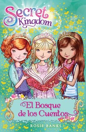 SECRET KINGDOM-11.EL BOSQUE DE LOS CUENTOS | 9788424651411 | BANKS,ROSIE | Llibreria Geli - Llibreria Online de Girona - Comprar llibres en català i castellà