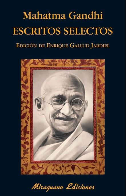 ESCRITOS SELECTOS | 9788478134205 | GANDHI,MAHATMA | Libreria Geli - Librería Online de Girona - Comprar libros en catalán y castellano