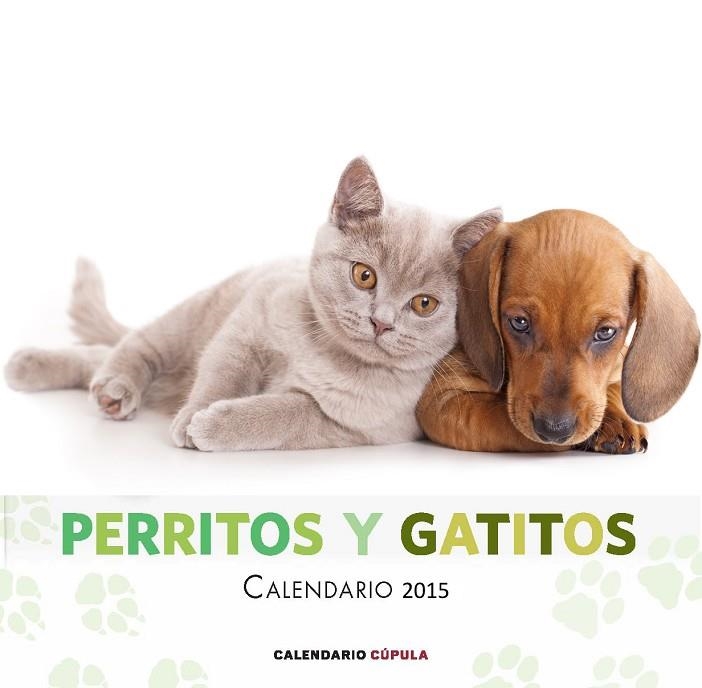 PERRITOS Y GATITOS.CALENDARIO 2015 | 9788448019877 |   | Llibreria Geli - Llibreria Online de Girona - Comprar llibres en català i castellà