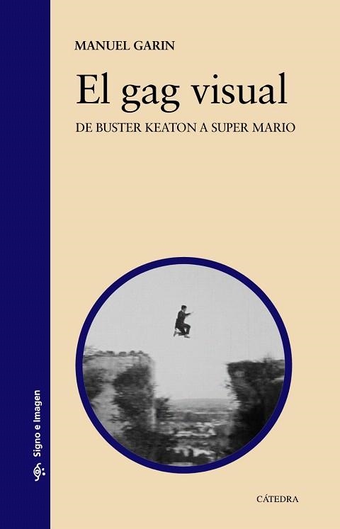 EL GAG VISUAL.DE BUSTER KEATON A SUPER MARIO | 9788437633121 | GARIN BORONAT,MANUEL | Llibreria Geli - Llibreria Online de Girona - Comprar llibres en català i castellà