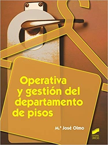 OPERATIVA Y GESTIÓN DEL DEPARTAMENTO DE PISOS | 9788490770108 | OLMO,MARÍA JOSÉ | Llibreria Geli - Llibreria Online de Girona - Comprar llibres en català i castellà