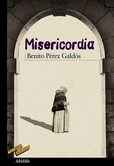 MISERICORDIA | 9788467861556 | PÉREZ GALDÓS, BENITO | Llibreria Geli - Llibreria Online de Girona - Comprar llibres en català i castellà