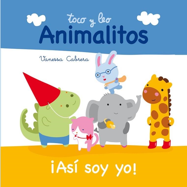 TOCO Y LEO ANIMALITOS.¡ASÍ SOY YO! (TD) | 9788448840396 | CABRERA,VANESSA | Llibreria Geli - Llibreria Online de Girona - Comprar llibres en català i castellà