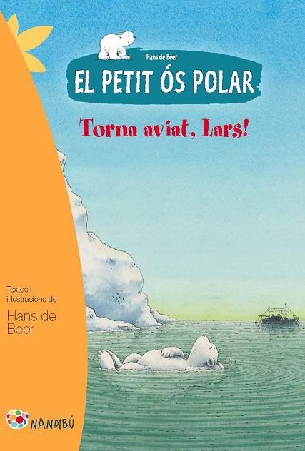 EL PETIT OS POLAR-1.TORNA AVIAT LARS | 9788499755281 | DE BEER,HANS | Llibreria Geli - Llibreria Online de Girona - Comprar llibres en català i castellà