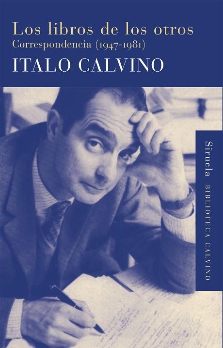 LOS LIBROS DE LOS OTROS.CORRESPONDENCIA(1947-1981) | 9788415803409 | CALVINO,ITALO | Libreria Geli - Librería Online de Girona - Comprar libros en catalán y castellano