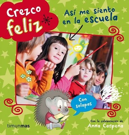 ASÍ ME SIENTO EN LA ESCUELA (CREZCO FELIZ) | 9788408124832 | CARPENA,ANNA | Llibreria Geli - Llibreria Online de Girona - Comprar llibres en català i castellà