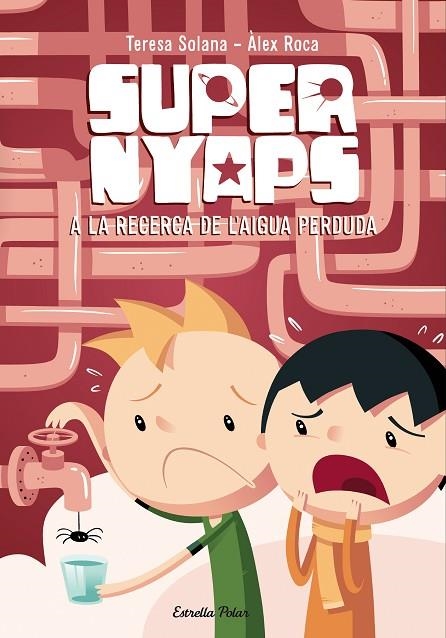 SUPERNYAPS-2.A LA RECERCA DE L'AIGUA PERDUDA | 9788490574300 | SOLANA,TERESA/ROCA,ÀLEX | Llibreria Geli - Llibreria Online de Girona - Comprar llibres en català i castellà