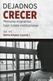 DEJADNOS CRECER.MENORES MIGRANTES BAJO TUTELA INSTITUCIONAL | 9788492559565 | EMPEZ,NÚRIA (COORD.) | Llibreria Geli - Llibreria Online de Girona - Comprar llibres en català i castellà