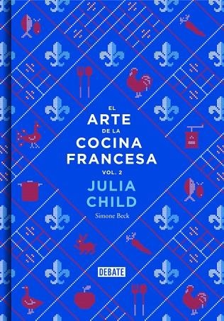 EL ARTE DE LA COCINA FRANCESA-2  | 9788499924328 | CHILD,JULIA/BECK,SIMONE | Llibreria Geli - Llibreria Online de Girona - Comprar llibres en català i castellà