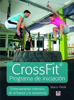 CROSSFIT.PROGRAMA DE INICIACIÓN | 9788479029739 | PETRIK,MARCO | Llibreria Geli - Llibreria Online de Girona - Comprar llibres en català i castellà