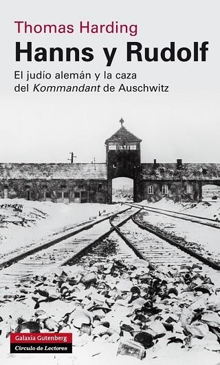 HANNS Y RUDOLF.EL JUDÍO ALEMÁN Y LA CAZA DEL KOMMANDANT DE AUSCHWITZ (TD) | 9788416072460 | HARDING,THOMAS | Llibreria Geli - Llibreria Online de Girona - Comprar llibres en català i castellà