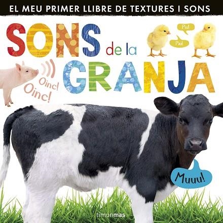 SONS DE LA GRANJA.EL MEU PRIMER LLIBRE DE TEXTURES I SONS | 9788490571231 | A.A.V.V. | Llibreria Geli - Llibreria Online de Girona - Comprar llibres en català i castellà