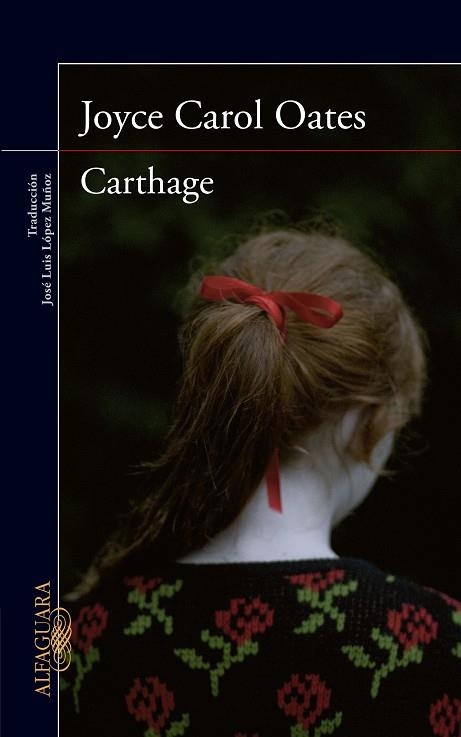 CARTHAGE | 9788420417202 | OATES,JOYCE CAROL | Llibreria Geli - Llibreria Online de Girona - Comprar llibres en català i castellà