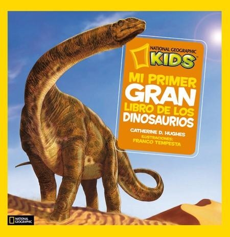 MI PRIMER GRAN LIBRO DE LOS DINOSAURIOS | 9788482985909 | HUGHES,CATHERINE D. | Libreria Geli - Librería Online de Girona - Comprar libros en catalán y castellano