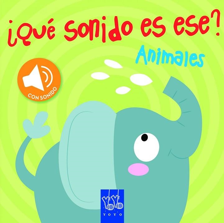 ANIMALES (¿QUÉ SONIDO ES ESE?) | 9788408129370 | YOYO | Llibreria Geli - Llibreria Online de Girona - Comprar llibres en català i castellà