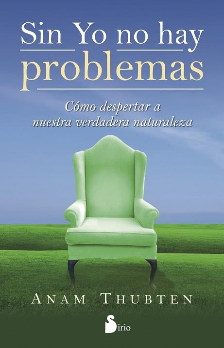 SIN YO NO HAY PROBLEMAS | 9788478089598 | THUBTEN,ANAM | Llibreria Geli - Llibreria Online de Girona - Comprar llibres en català i castellà