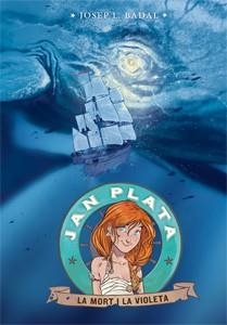 JAN PLATA-3.LA MORT I LA VIOLETA | 9788424652425 | BADAL,JOSEP LLUÍS | Llibreria Geli - Llibreria Online de Girona - Comprar llibres en català i castellà