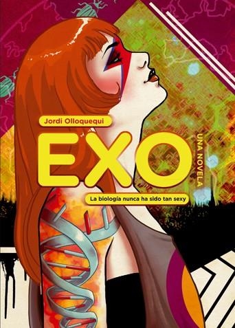 EXO.LA BIOLOGIA NUNCA HA SIDO TAN SEXY | 9788424649975 | OLLOQUEQUI,JORDI | Llibreria Geli - Llibreria Online de Girona - Comprar llibres en català i castellà