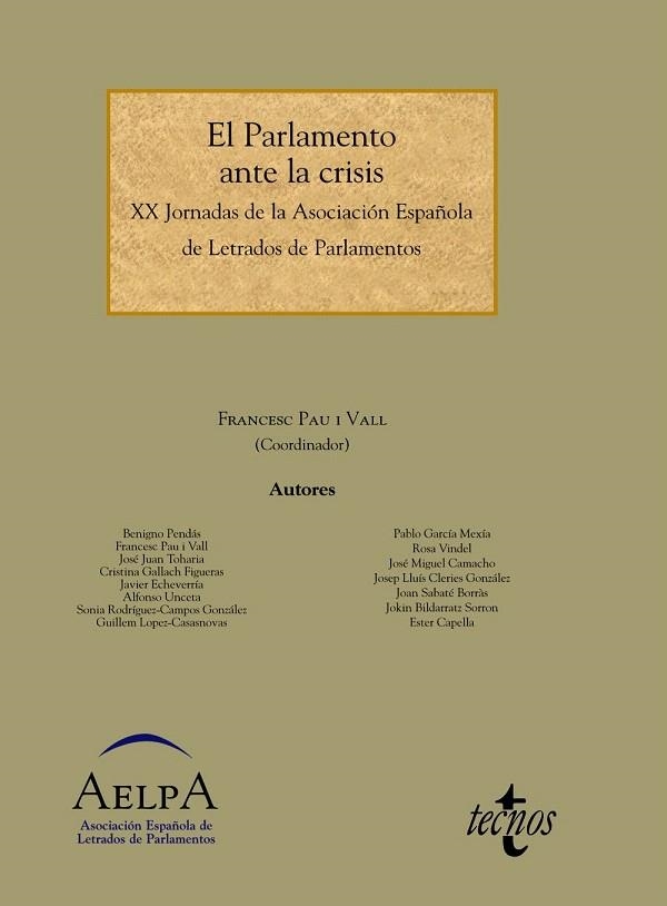 EL PARLAMENTO ANTE LA CRISIS.XX JORNDAS DE LA ASOCIACIÓN ESPAÑOLA DE LETRADOS DE PARLAMENTOS | 9788430962778 | A.A.D.D. | Llibreria Geli - Llibreria Online de Girona - Comprar llibres en català i castellà