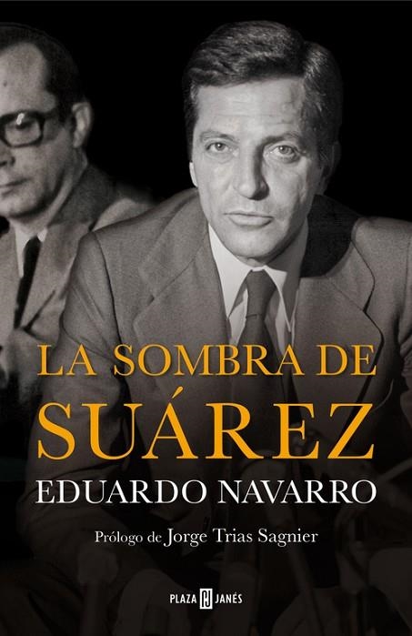 LA SOMBRA DE SUÁREZ | 9788401347238 | NAVARRO,EDUARDO | Llibreria Geli - Llibreria Online de Girona - Comprar llibres en català i castellà