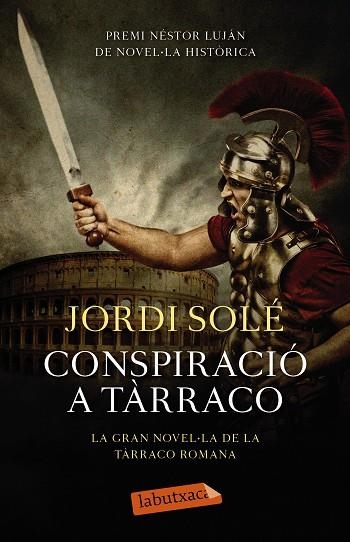 CONSPIRACIÓ A TÀRRACO | 9788499309149 | SOLÉ,JORDI | Llibreria Geli - Llibreria Online de Girona - Comprar llibres en català i castellà