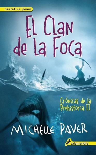 CRÓNICAS DE LA PREHISTORIA-2.EL CLAN DE LA FOCA | 9788498386158 | PAVER,MICHELLE | Llibreria Geli - Llibreria Online de Girona - Comprar llibres en català i castellà