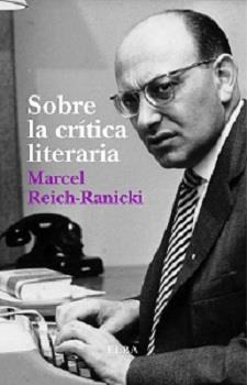 SOBRE LA CRÍTICA LITERARIA | 9788494226649 | REICH-RANICKI,MARCEL | Llibreria Geli - Llibreria Online de Girona - Comprar llibres en català i castellà