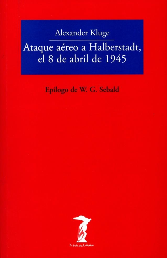 ATAQUE AÉREO A HALBERSTADT,EL 8 DE ABRIL DE 1945 | 9788477742999 | KLUGE,ALEXANDER | Libreria Geli - Librería Online de Girona - Comprar libros en catalán y castellano