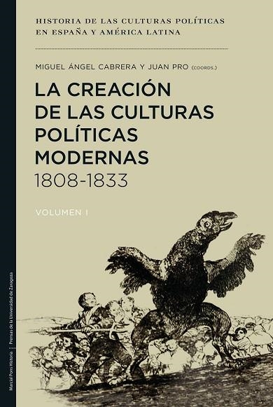 LA CREACIÓN DE LAS CULTURAS POLÍTICAS MODERNAS,1808-1833 (VOL. I) | 9788415963370 | CABRERA ACOSTA,MIGUEL ÁNGEL/PRO RUIZ,JUAN | Libreria Geli - Librería Online de Girona - Comprar libros en catalán y castellano