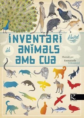 INVENTARI IL-LUSTRAT DELS ANIMALS AMB CUA | 9788415250777 | ALADJIDI,VIRGINIE/TCHOUKRIEL,EMMANUELLE | Llibreria Geli - Llibreria Online de Girona - Comprar llibres en català i castellà