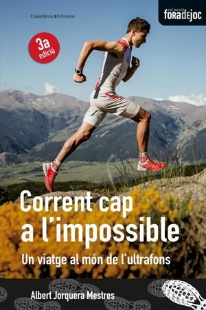 CORRENT CAP A L'IMPOSSIBLE.UN VIATGE AL MÓN DE L'ULTRAFONS | 9788490342626 | JORQUERA MESTRES,ALBERT | Llibreria Geli - Llibreria Online de Girona - Comprar llibres en català i castellà