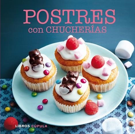 POSTRES CON CHUCHERÍAS | 9788448017033 | Llibreria Geli - Llibreria Online de Girona - Comprar llibres en català i castellà