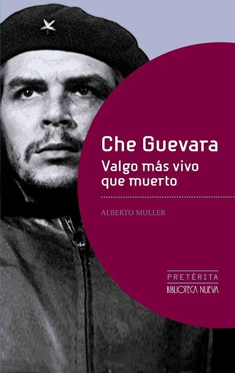 CHE GUEVARA.VALGO MÁS VIVO QUE MUERTO | 9788416170784 | MULLER,ALBERTO | Llibreria Geli - Llibreria Online de Girona - Comprar llibres en català i castellà