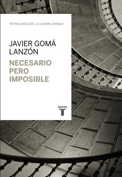 NECESARIO PERO IMPOSIBLE | 9788430616930 | GOMA,JAVIER | Llibreria Geli - Llibreria Online de Girona - Comprar llibres en català i castellà