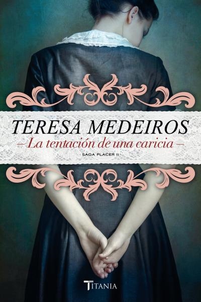 LA TENTACIÓN DE UNA CARICIA (SAGA PLACER-2) | 9788492916733 | MEDEIROS,TERESA | Llibreria Geli - Llibreria Online de Girona - Comprar llibres en català i castellà