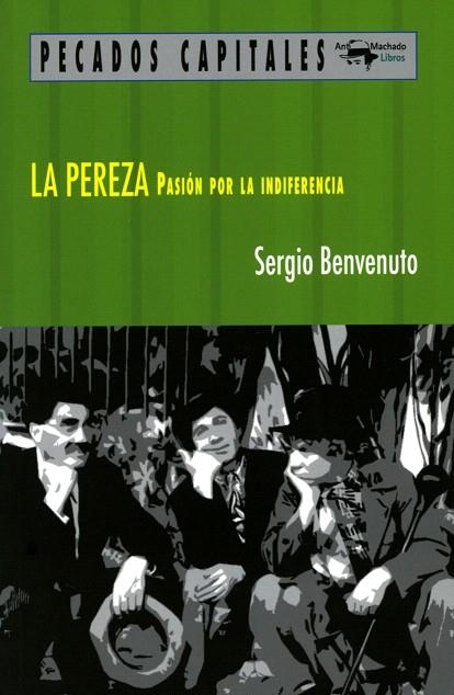 LA PEREZA.PASIÓN POR LA INDIFERENCIA | 9788477741565 | BENVENUTO,SERGIO | Llibreria Geli - Llibreria Online de Girona - Comprar llibres en català i castellà