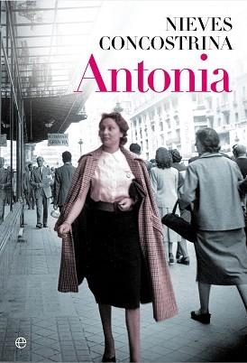 ANTONIA  | 9788490602065 | CONCOSTRINA,NIEVES | Llibreria Geli - Llibreria Online de Girona - Comprar llibres en català i castellà