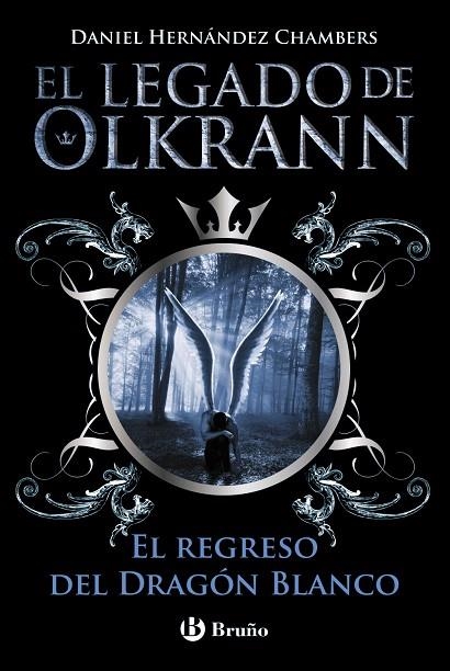 EL LEGADO DE OLKRANN-2.EL REGRESO DEL DRAGÓN BLANCO | 9788469601778 | HERNÁNDEZ CHAMBERS,DANIEL | Libreria Geli - Librería Online de Girona - Comprar libros en catalán y castellano