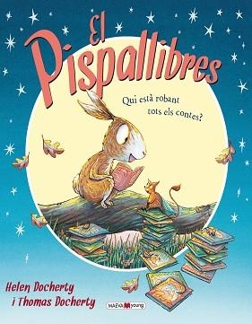 EL PISPALLIBRES.QUI ESTÀ ROBANT TOTS ELS CONTES? | 9788415893578 | DOCHERTY,HELEN/DOCHERTY,THOMAS | Llibreria Geli - Llibreria Online de Girona - Comprar llibres en català i castellà