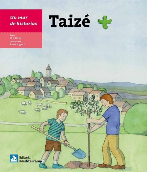 UN MAR DE HISTORIAS:TAIZÉ (CAST.) | 9788499793108 | HARDI,ORSI | Llibreria Geli - Llibreria Online de Girona - Comprar llibres en català i castellà