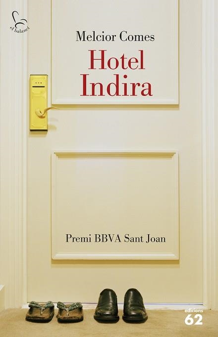 HOTEL INDIRA | 9788429773439 | COMES CLADERA,MELCIOR | Llibreria Geli - Llibreria Online de Girona - Comprar llibres en català i castellà