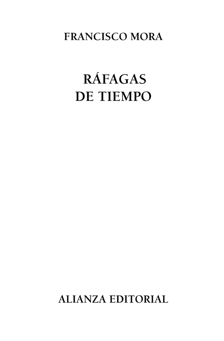 RÁFAGAS DE TIEMPO (TD) | 9788420691688 | MORA,FRANCISCO | Llibreria Geli - Llibreria Online de Girona - Comprar llibres en català i castellà