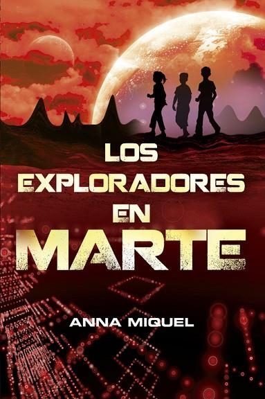 LOS EXPLORADORES EN MARTE | 9788420415369 | MIQUEL ANDREU,ANNA | Llibreria Geli - Llibreria Online de Girona - Comprar llibres en català i castellà