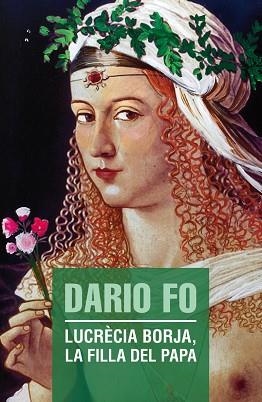 LUCRÈCIA BORJA,LA FILLA DEL PAPA | 9788490263013 | FO,DARIO | Llibreria Geli - Llibreria Online de Girona - Comprar llibres en català i castellà