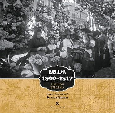 BARCELONA 1900-1917.ELS REPORTATGES D'ADOLF MAS | 9788483308080 | GIRIBET,BLANCA | Llibreria Geli - Llibreria Online de Girona - Comprar llibres en català i castellà