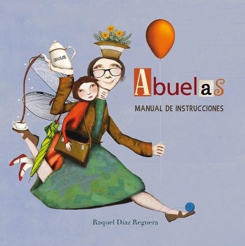 ABUELAS.MANUAL DE INSTRUCCIONES | 9788448842697 | DIAZ REGUERA,RAQUEL | Llibreria Geli - Llibreria Online de Girona - Comprar llibres en català i castellà